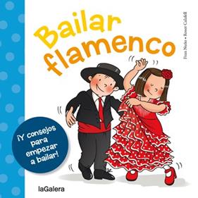 BAILAR FLAMENCO | 9788424654658 | NUÑO, FRAN ; CALAFELL, ROSER