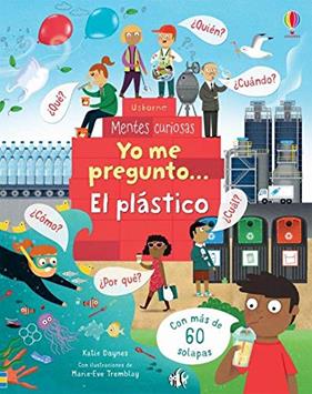YO ME PREGUNTO : EL PLASTICO | 9781474979818 | DYNES, KATIE