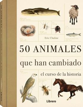 50 ANIMALES QUE HAN CAMBIADO EL CURSO DE LA HISTORIA | 9789089982919 | CHARLINE, ERIC