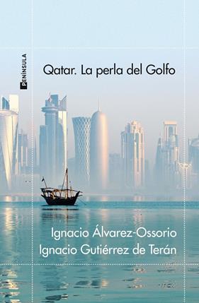 QATAR : LA PERLA DEL GOLFO | 9788411001106 | ÁLVAREZ-OSSORIO, IGNACIO ; GUTIÉRREZ DE TERÁN, IGNACIO