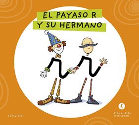LETRA A LETRA LETRILANDIA : EL PAYASO R Y SU HERMANO | 9788414071694