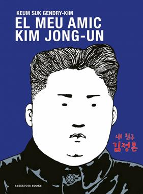 MEU AMIC KIM JONG-UN, EL | 9788419940681 | GENDRY-KIM, KEUM SUK