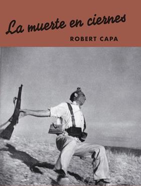 MUERTE EN CIERNES, LA | 9788417769512 | CAPA, ROBERT