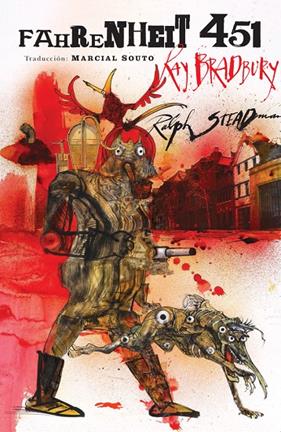 FAHRENHEIT 451 | 9788412470789 | BRADBURY, RAY ; STEADMAN, RALPH 