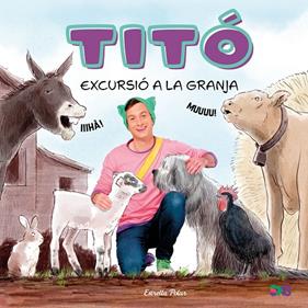 TITÓ : EXCURSIÓ A LA GRANJA | 9791387903169 | JIMÉNEZ CARBÓ, CRISTINA ; AMATE, KIM