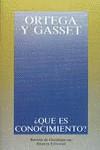 QUÉ ES CONOCIMIENTO? | 9788420641256 | ORTEGA Y GASSET, JOSE