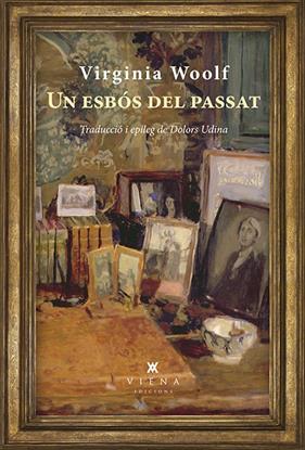 UN ESBOS DEL PASSAT | 9788483309865 | WOOLF, VIRGINIA