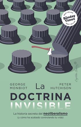DOCTRINA INVISIBLE, LA | 9788412953152 | MONBIOT, GEORGE ; HUTCHISON, PETER