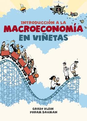 INTRODUCCIÓN A LA MACROECONOMÍA EN VIÑETAS | 9788466353199 | KLEIN, GRADY : BAUMAN, YORAM