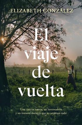 VIAJE DE VUELTA, EL | 9788410257207 | GONZÁLEZ, ELIZABETH