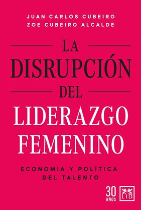 DISRUPCIÓN DEL LIDERAZGO FEMENINO, LA | 9788417880866 | JUAN CARLOS CUBEIRO/ZOE CUBEIRO ALCALDE