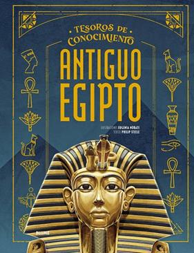 TESOROS CONOCIMIENTO : ANTIGUO EGIPTO | 9791387881214 | NOBATI, EUGENIA ; STEELE, PHILIP