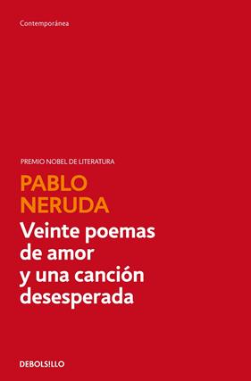 VEINTE POEMAS DE AMOR Y UNA CANCION DESESPERADA | 9788497933056 | NERUDA, PABLO