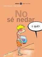 NO SE NEDAR. I QUE? | 9788424650575 | NESQUENS, DANIEL ; VALVERDE, MIKEL