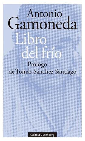 *LIBRO DEL FRÍO | 9788419075765 | GAMONEDA, ANTONIO