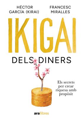 IKIGAI DELS DINERS | 9788411732024 | MIRALLES CONTIJOCH, FRANCESC ; GARCÍA PUIGCERVER, HECTOR