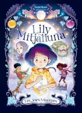 LILY MITJALLUNA 1 : LES JOIES MÀGIQUES | 9788448860745 | BONET, XAVIER