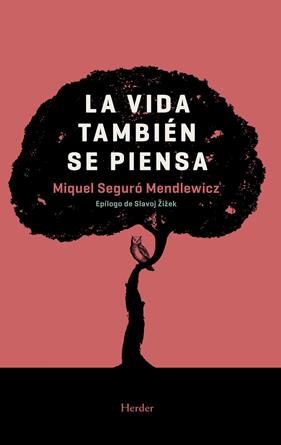 VIDA TAMBIEN SE PIENSA | 9788425441325 | SEGURO MENDLEWICZ, MIQUL