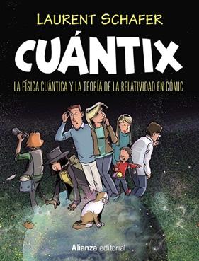 CUANTIX : FISICA CUANTICA Y LA TEORIA DE LA RELATIVIDAD EN COMIC | 9788491818939 | SCHAFER, LAURENT