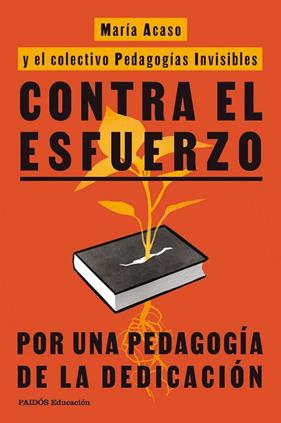 CONTRA EL ESFUERZO | 9788449345777 | ACASO, MARÍA