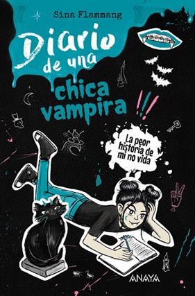 DIARIO DE UNA CHICA VAMPIRA 2 : ¡LA PEOR HISTORIA DE MI NO VIDA! | 9788414362990 | FLAMMANG, SINA