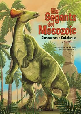 GEGANTS DEL MESOZOIC, ELS | 9788418096235 | CUARTIELLA, MERCE