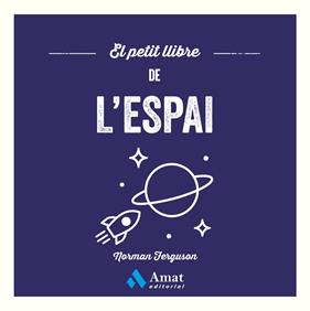 PETIT LLIBRE DE L'ESPAI, EL | 9788410451957 | FERGUSON, NORMAN