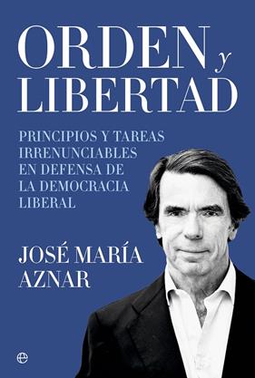 ORDEN Y LIBERTAD | 9788410941687 | AZNAR, JOSÉ MARÍA