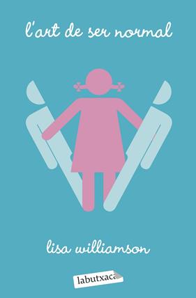 ART DE SER NORMAL, L' | 9788418572289 | WILLIAMSON, LISA
