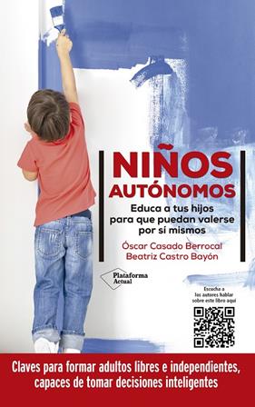 NIÑOS AUTÓNOMOS | 9788418927423 | CASADO, ÓSCAR; CASTRO BAYÓN, BEATRIZ