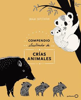 COMPENDIO ILUSTRADO DE ANIMALES Y SUS CRIAS | 9788408226000 | SÄFSTRÖM, MAJA