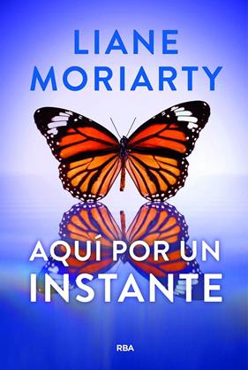 AQUÍ POR UN INSTANTE | 9788411326605 | MORIARTY, LIANE