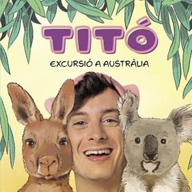 TITÓ : EXCURSIÓ A AUSTRÀLIA | 9788418444913 | JIMÉNEZ CARBÓ, CRISTINA