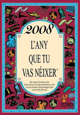 2008 : L'ANY QUE TU VAS NÉIXER | 9788415003342 | COLLADO BASCOMPTE, ROSA