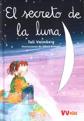 SECRETO DE LA LUNA, EL | 9788468274126 | VAIMBERG, TALI ; ARRAYAS, ALBERT