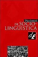 DICCIONARI DE SOCIO-LINGUISTICA | 9788441207332 | RUIZ I SAN PASCUAL, FRANCESC / SANZ I RIBELLES, ROSA / SOLÉ I CAMARDONS, JORDI