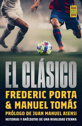 CLÁSICO, EL | 9788448040550 | PORTA, FREDERIC ; TOMÁS, MANEL