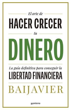 ARTE DE HACER CRECER TU DINERO, EL | 9788418798603 | BAIJAVIER
