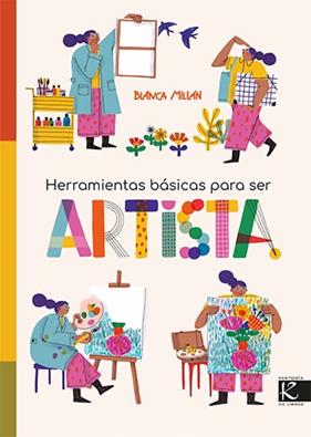 HERRAMIENTAS BÁSICAS PARA SER ARTISTA | 9788419213662 | MILLÁN, BLANCA