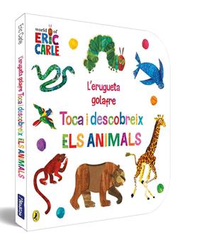 ERUGUETA GOLAFRE : TOCA I DESCOBREIX ELS ANIMALS | 9788448864941 | CARLE, ERIC