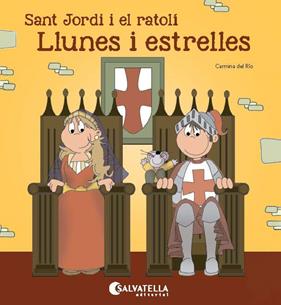 SANT JORDI I EL RATOLI : LLUNES I ESTRELLES | 9788484129981 | RIO, CARMINA DEL