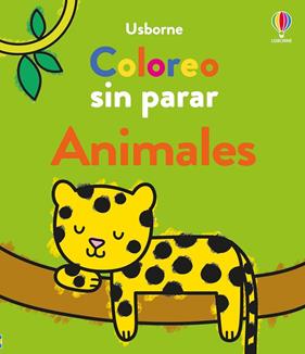 COLOREO SIN PARAR :  ANIMALES | 9781805073680 | NOLAN, KATE ; ADDISON, JENNY