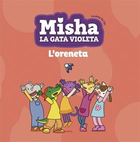 MISHA LA GATA VIOLETA 1 : L'ORENETA | 9788424662745 | DIVERSOS
