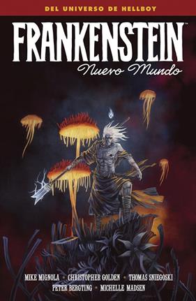 FRANKENSTEIN : NUEVO MUNDO | 9788467964585 | MIKE MIGNOLA ; CHRISTOPHER GOLDEN ; PETER BERGTING ; MADSEN, MICHELLE