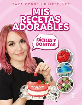MIS RECETAS ADORABLES | 9788467071313 | CONDE @BURPEE_VET, SARA 