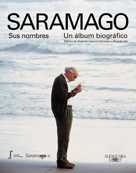 SARAMAGO : SUS NOMBRES (UN ÁLBUM BIOGRÁFICO) | 9788420428062