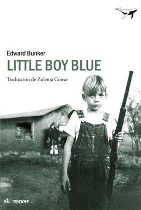 LITTLE BOY BLUE  | 9788493907617 | BUNKER, EDWARD