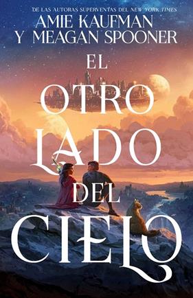 OTRO LADO DEL CIELO, EL | 9788417390679 | KAUFMAN, AMIE ; SPOONER, MEAGAN