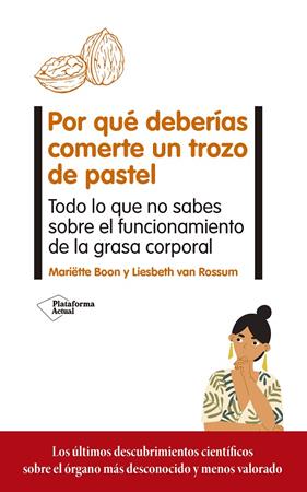POR QUE DEBERIAS COMERTE UN TROZO DE PASTEL | 9788417886714 | BOON, MARIETTE ; ROSSUM, LIESBETH VAN