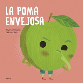 POMA ENVEJOSA, LA | 9788447953868 | VIVIM DEL CUENTU ; SERRA BONILLA, SEBASTIÀ